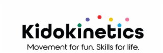 KIDOKINETICS MOVEMENT FOR FUN. SKILLS FOR LIFE. logo