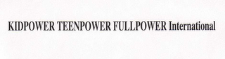 KIDPOWER TEENPOWER FULLPOWER INTERNATIONAL logo