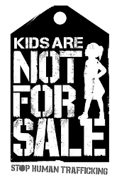 KIDS ARE NOT FOR SALE STOP HUMAN TRAFFICKING logo