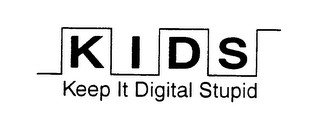 KIDS KEEP IT DIGITAL STUPID