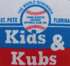 KIDS & KUBS ST. PETE FLORIDA THE WORLD RENOWED THREE QUARTER CENTURY SOFTBALL CLUB, INC. logo