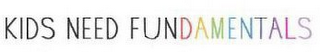 KIDS NEED FUNDAMENTALS logo