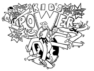 KID'S POWER RECYCLE DON'T POLLUTE RESPECT NATURE SAVE THE EARTH logo