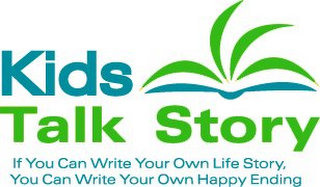KIDS TALK STORY IF YOU CAN WRITE YOUR OWN LIFE STORY, YOU CAN WRITE YOUR OWN HAPPY ENDING logo