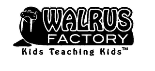 KIDS TEACHING KIDS WALRUS FACTORY logo