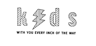 KIDS WITH YOU EVERY INCH OF THE WAY logo