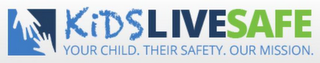 KIDSLIVESAFE YOUR CHILD. THEIR SAFETY.OUR MISSION. logo