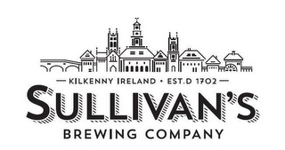 - KILKENNY IRELAND EST.D 1702 - SULLIVAN'S BREWING COMPANY logo