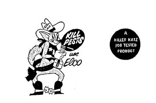 KILL PESTS USE ELCO A KILLER KAT JOB TESTED PRODUCT logo