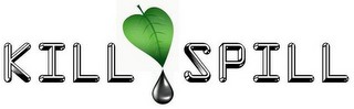 KILL SPILL logo