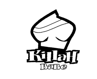 KILLAH BABE