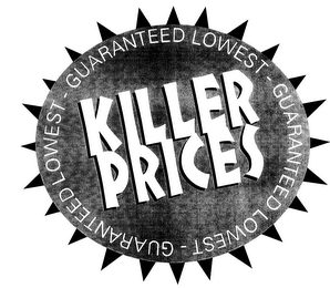 KILLER PRICES GUARANTEED LOWEST - GUARANTEED LOWEST -GUARANTEED LOWEST - GUARANTEED LOWEST - logo