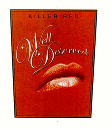 KILLER RED WELL DESERVED logo