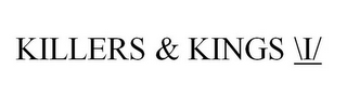 KILLERS & KINGS \I/ logo