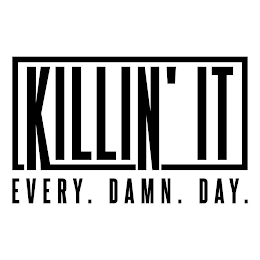 KILLIN' IT EVERY. DAMN. DAY. logo