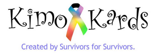 KIMO KARDS CREATED BY SURVIVORS FOR SURVIVORS. logo