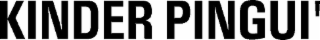 KINDER PINGUI'