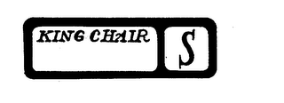 KING CHAIR S