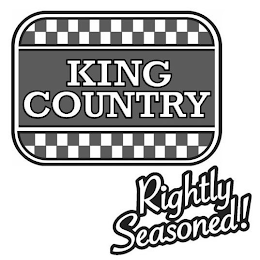 KING COUNTRY RIGHTLY SEASONED! logo