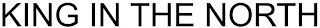 KING IN THE NORTH logo