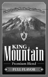 KING MOUNTAIN PREMIUM BLEND FULL FLAVOR- WHERE QUALITY REACHES ROYAL STANDARDS logo