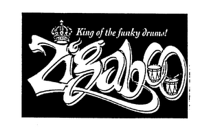 KING OF THE FUNKY DRUMS! ZIGABOO