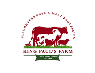 KING PAUL'S FARM SLAUGHTERHOUSE & MEAT PROCESSING VETERAN OWNED BUSINESS EST. 2023 logo