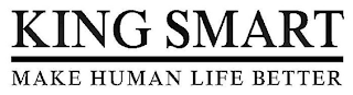 KING SMART MAKE HUMAN LIFE BETTER logo