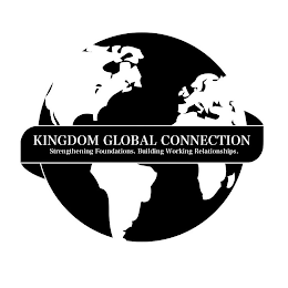 KINGDOM GLOBAL CONNECTION STRENGTHENING FOUNDATIONS. BUILDING WORKING RELATIONSHIPS. logo