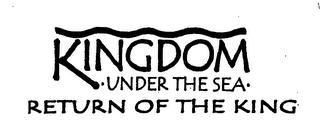 KINGDOM UNDER THE SEA THE RETURN OF THE KING logo