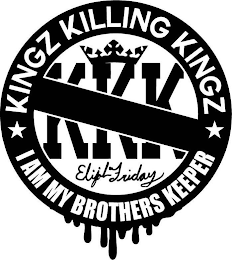 KINGZ KILLING KINGZ I AM MY BROTHERS KEEPER KKK ELIJAH FRIDAY logo