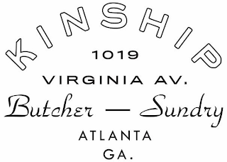 KINSHIP 1019 VIRGINIA AV. BUTCHER - SUNDRY ATLANTA GA. logo