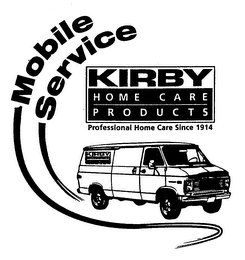 KIRBY HOME CARE PRODUCTS MOBILE SERVICE PROFESSIONAL HOME CARE SINCE 1914 logo