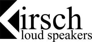 KIRSCH LOUD SPEAKERS logo