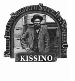 KISSINO KILLER ITALIAN SPAGHETTI SAUCE, IT'S NUMBER ONE! logo