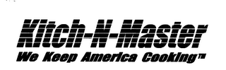 KITCH-N-MASTER, WE KEEP AMERICA COOKING logo