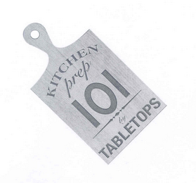 KITCHEN PREP 101 BY TABLETOPS logo