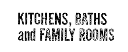 KITCHENS,BATHS AND FAMILY ROOMS logo