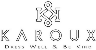 KK KAROUX DRESS WELL & BE KIND logo