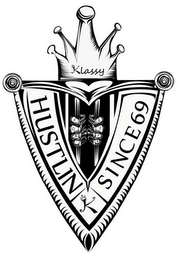 KLASSY FOR LIFE HUSTLIN K SINCE 1969 logo