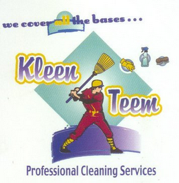 KLEEN TEEM WE COVER ALL THE BASES... PROFESSIONAL CLEANING SERVICES logo