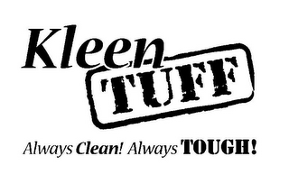 KLEEN TUFF ALWAYS CLEAN! ALWAYS TOUGH! logo