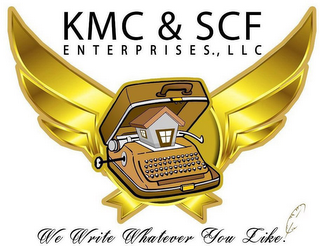 KMC & SCF ENTERPRISES., LLC WE WRITE WHATEVER YOU LIKE! logo