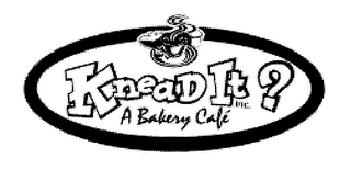 KNEAD IT? A BAKERY CAFE, INC. logo