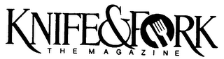 KNIFE & FORK THE MAGAZINE logo