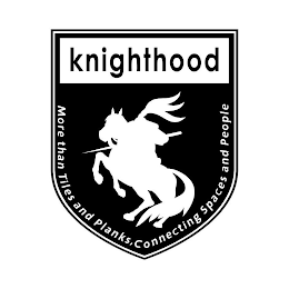 KNIGHTHOOD MORE THAN TILES AND PLANKS, CONNECTING SPACES AND PEOPLE logo