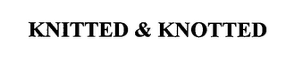 KNITTED & KNOTTED logo