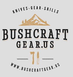 KNIVES · GEAR · SKILLS BUSHCRAFT GEAR.US WWW.BUSCHCRAFTGEAR.US logo