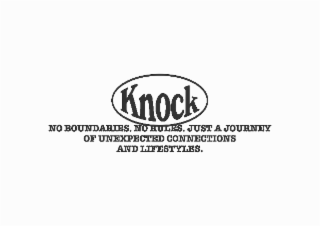KNOCK, NO BOUNDARIES. NO RULES. JUST A JOURNEY OF UNEXPECTED CONNECTIONS AND LIFESTYLES. logo