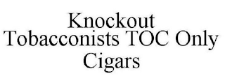 KNOCKOUT TOBACCONISTS TOC ONLY CIGARS logo
